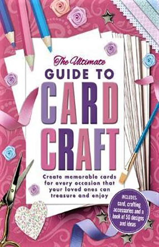 The Ultimate Guide to Card Craft